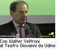 Con Walter Veltroni al teatro Giovanni da Udine